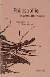 ISBN 9783608918618: Philosophie in synthetischer Absicht