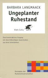 ISBN 9783608918700: Ungeplanter Ruhestand. -Zum konstruktiven Umgang mit dem frühzeitigen Ausscheiden aus dem Arbeitsleben-