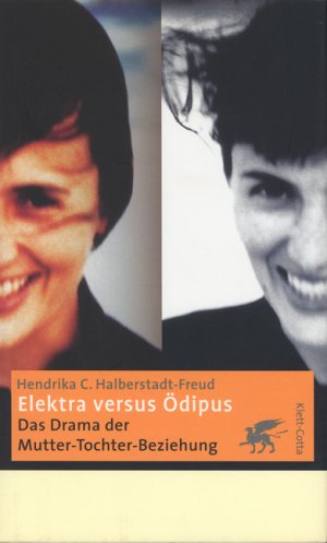 ISBN 9783608919561: Elektra versus Ödipus – Das Drama der Mutter-Tochter-Beziehung