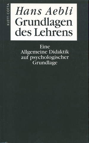 ISBN 9783608931167: Grundlagen des Lehrens – Eine Allgemeine Didaktik auf psychologischer Grundlage