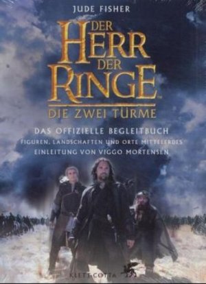 ISBN 9783608935059: Der Herr der Ringe - Die zwei Türme. Das offizielle Begleitbuch (2003, wie neu)