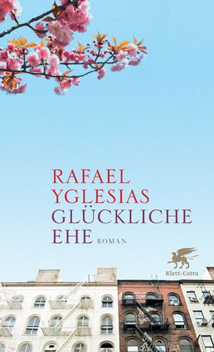 gebrauchtes Buch – Rafael Yglesias – Glückliche Ehe