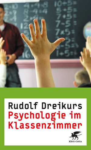 ISBN 9783608940718: Psychologie im Klassenzimmer