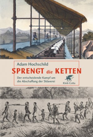 ISBN 9783608941234: Sprengt die Ketten - Der entscheidende Kampf um die Abschaffung der Sklaverei