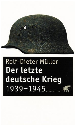 ISBN 9783608941333: Der letzte deutsche Krieg 1939-1945