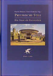 ISBN 9783608942903: Preussische Stile. Ein Staat als Kunststück (Mit handschr. Widmung von Gerd Roellecke!