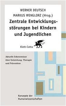 ISBN 9783608943153: Zentrale Entwicklungsstörungen bei Kindern und Jugendlichen - Aktuelle Erkenntnisse über Entstehung, Therapie und Prävention