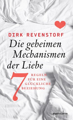 ISBN 9783608945478: Die geheimen Mechanismen der Liebe - Sieben Regeln für eine glückliche Beziehung