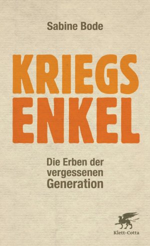 ISBN 9783608945508: Kriegsenkel: Die Erben der vergessenen Generation Bode, Sabine