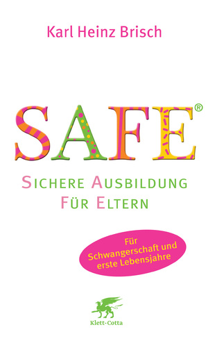 gebrauchtes Buch – Brisch, Karl Heinz – SAFEÂ® - Sichere Ausbildung fÃ¼r Eltern: Sichere Bindung zwischen Eltern und Kind