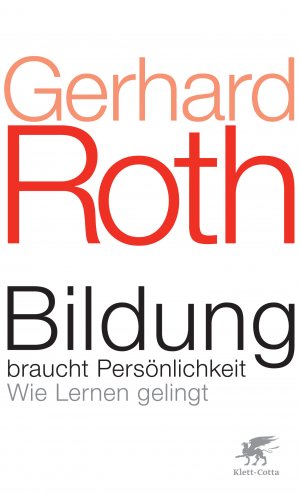 ISBN 9783608946550: Bildung braucht Persönlichkeit – Wie Lernen gelingt