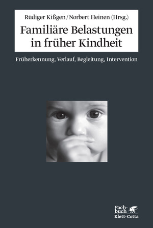 ISBN 9783608946857: Familiäre Belastungen in früher Kindheit – Früherkennung, Verlauf, Begleitung, Intervention