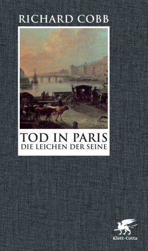 gebrauchtes Buch – Richard Cobb – Tod in Paris - Die Leichen der Seine 1795-1801