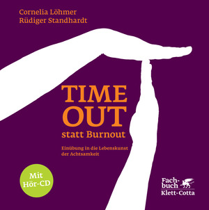 ISBN 9783608947298: Timeout statt Burnout (Fachratgeber Klett-Cotta) – Einübung in die Lebenskunst der Achtsamkeit