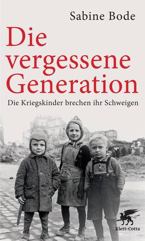 gebrauchtes Buch – Bode, Sabine und Luise Reddemann – Die vergessene Generation : die Kriegskinder brechen ihr Schweigen. Mit einem Nachweis von Luise Reddemann