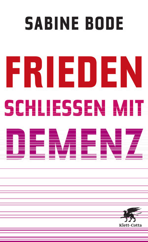 ISBN 9783608948066: Frieden schließen mit Demenz