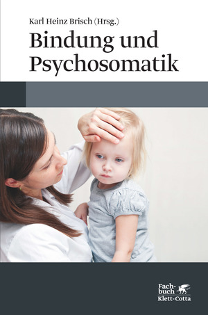 ISBN 9783608948677: Bindung und Psychosomatik