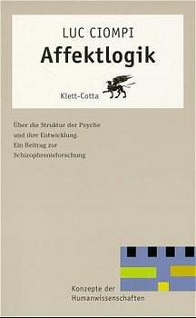 ISBN 9783608950373: Affektlogik – Über die Struktur der Psyche und ihre Entwicklung. Ein Beitrag zur Schizophrenieforschung