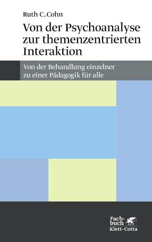 ISBN 9783608952889: Von der Psychoanalyse zur themenzentrierten Interaktion (Konzepte der Humanwissenschaften) - Von der Behandlung einzelner zu einer Pädagogik für alle