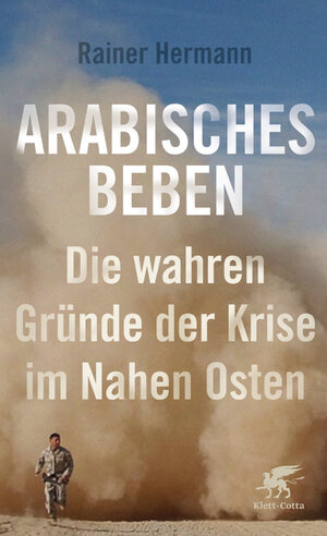 ISBN 9783608962116: Arabisches Beben: Die wahren Gründe der Krise im Nahen Osten