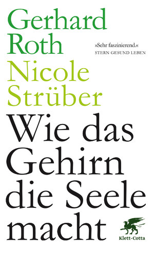 neues Buch – Roth, Gerhard; Strüber – Wie das Gehirn die Seele macht