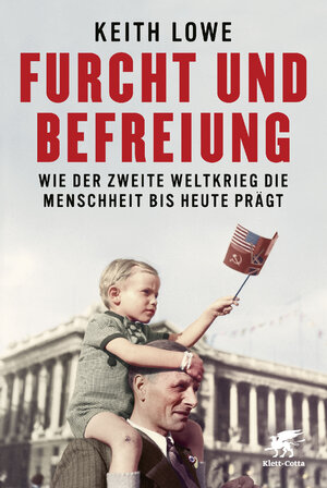 ISBN 9783608962659: Furcht und Befreiung. Wie der Zweite Weltkrieg die Menschheit bis heute prägt. Aus dem Englischen von Stephan Gebauer und Thorsten Schmidt.