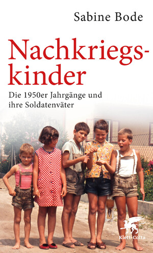 ISBN 9783608980523: Nachkriegskinder - Die 1950er Jahrgänge und ihre Soldatenväter