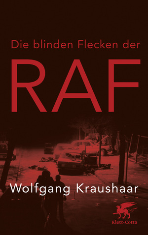 ISBN 9783608981407: Die blinden Flecken der RAF