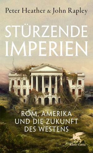 gebrauchtes Buch – Heather, Peter; Rapley – Stürzende Imperien - Rom, Amerika und die Zukunft des Westens