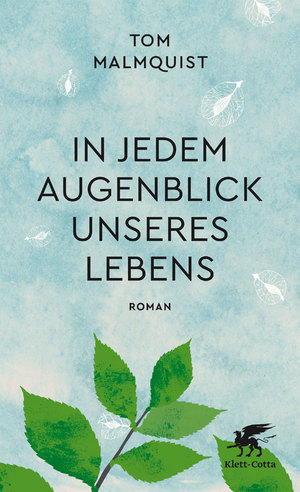 ISBN 9783608983128: In jedem Augenblick unseres Lebens – Roman