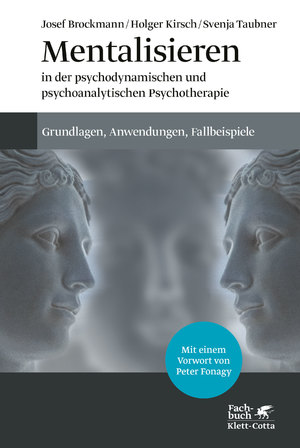 ISBN 9783608984071: Mentalisieren in der psychodynamischen und psychoanalytischen Psychotherapie – Grundlagen, Anwendungen, Fallbeispiele