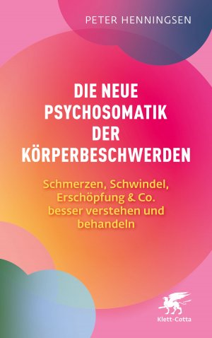 ISBN 9783608988611: Die neue Psychosomatik der Körperbeschwerden