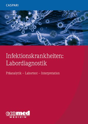 gebrauchtes Buch – Gregor Caspari – Infektionskrankheiten: Labordiagnostik - Präanalytik - Labortests - Interpretation