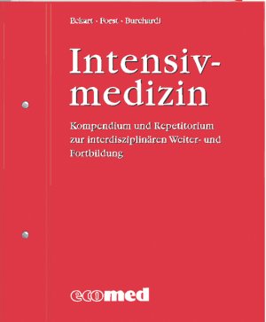 ISBN 9783609201771: Intensivmedizin (Kompendium und Repetitorium zur interdisziplinären Weiter- und Fortbildung) von Joachim Eckart, Helmuth Forst und Hilmar Burchardi