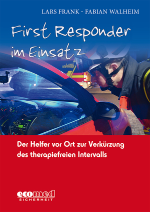 ISBN 9783609619316: First Responder im Einsatz – Der Helfer vor Ort zur Verkürzung des therapiefreien Intervalls