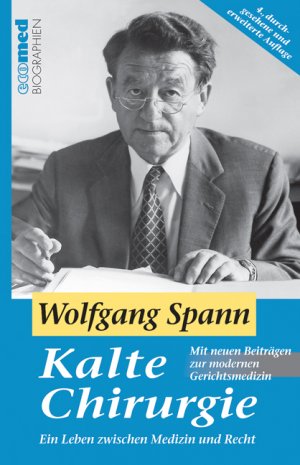 ISBN 9783609627144: Kalte Chirurgie - Ein Leben zwischen Medizin und Recht - Mit neuen Beiträgen zur modernen Gerichtsmedizin