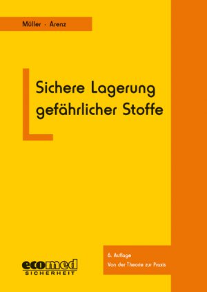 ISBN 9783609652207: Sichere Lagerung gefährlicher Stoffe