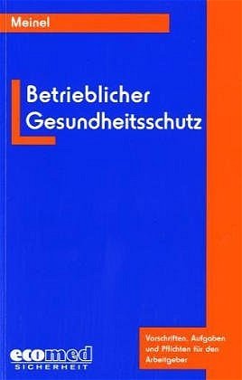 ISBN 9783609679518: Arbeitsmedizin für Arbeitgeber