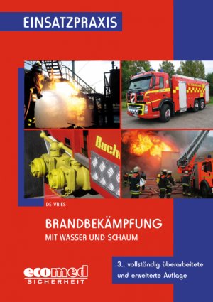 ISBN 9783609687421: Brandbekämpfung mit Wasser und Schaum - Technik und Taktik