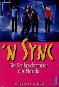 gebrauchtes Buch – Susanne Baumann – N Sync - Die Senkrechtstarter aus Florida / Susanne Baumann