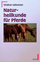 gebrauchtes Buch – Walter Salomon – Naturheilkunde für Pferde. ( ECON Ratgeber).