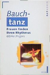 gebrauchtes Buch – Ulrike Hegers – Bauchtanz: frauen finden ihren Rhythmus