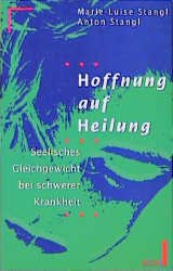 ISBN 9783612231055: Hoffnung auf Heilung. Seelisches Gleichgewicht bei schwerer Krankheit