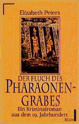 gebrauchtes Buch – Elizabeth Peters – Der Fluch des Pharaonengrabes - EIn Kriminalroman aus dem 19. Jahrhundert