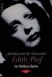 ISBN 9783612265166: "Süchtig nach der Sehnsucht" Edith Piaf.