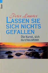 ISBN 9783612265487: Lassen sie sich nichts gefallen - Die Kunst sich durchzusetzen.