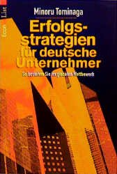 gebrauchtes Buch – Minoru Tominaga – Erfolgsstrategien für deutsche Unternehmer. So bestehen Sie im globalen Wettbewerb