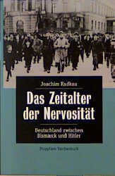 ISBN 9783612267108: Das Zeitalter der Nervosität von Joachim Radkau