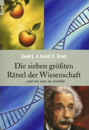 ISBN 9783612267337: Die sieben größten Rätsel der Wissenschaft ... und wie man sie versteht David E. Brody und Arnold R. Brody. Aus dem Amerikan. von Michael Zillgitt