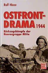 ISBN 9783613011380: Das Ostfront-Drama 1944. Rückzugskämpfe Heeresgruppe Mitte